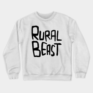 Rural beast, country farming beast mode Crewneck Sweatshirt